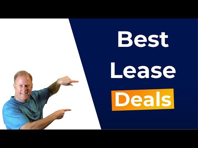 The BEST Vehicle Lease Deals - July 2023