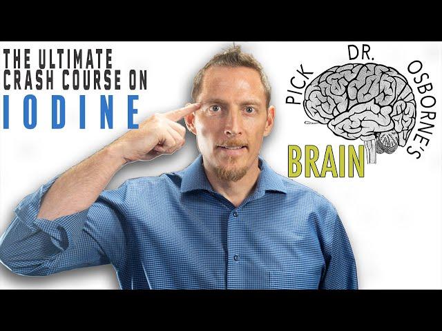 The Ultimate Crash Course on Iodine