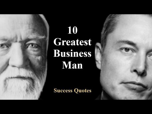 Success Quotes - 10 Greatest Entrepreneurs Ever