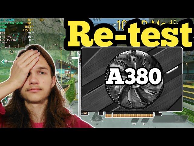 I MESSED UP! Intel ARC A380 Retest.