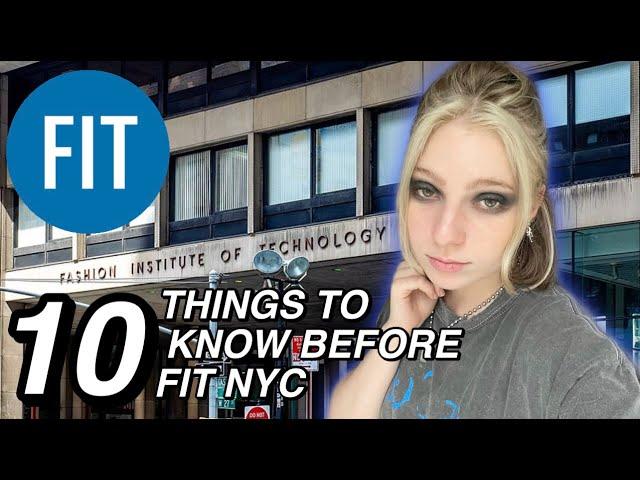 10 Things I Wish I Knew Before Attending FIT NYC | Fashion Institute of Technology Advice