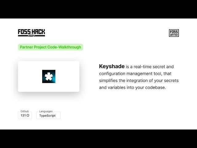 [FOSS Hack Partner Projects] Code-walkthrough for Keyshade