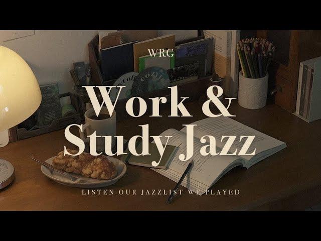 [Playlist] Work & Study Jazz | Relaxing Background Music for Focus