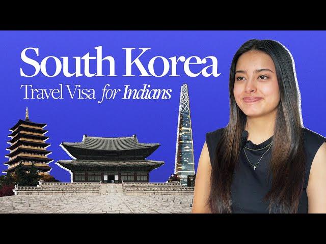 South Korea Tourist Visa Guide for Indians | How To Apply | Step-by-Step Application Process 2024