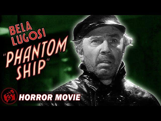 PHANTOM SHIP | Classic Horror Mystery Thriller | Bela Lugosi | Free Full Movie