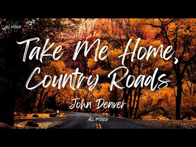 John Denver - Take Me Home, Country Roads (Lyrics)