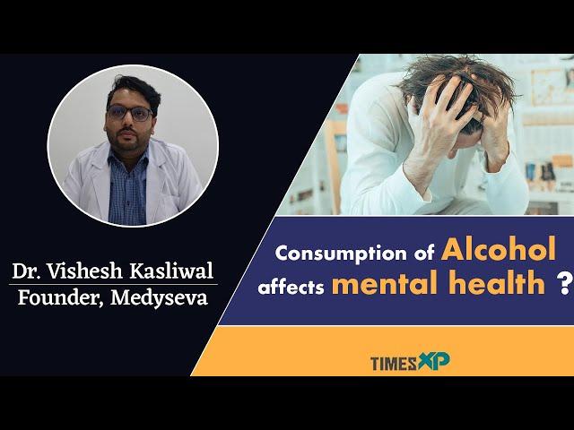 This is how consumption of alcohol affects an individual's mental health | Timesxp