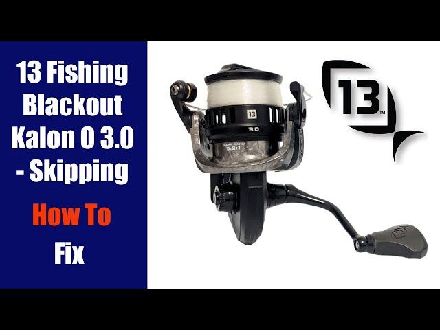 Troubleshooting | 13 Fishing Blackout Kalon O Reel: Skipping | How To Fix Like A Pro