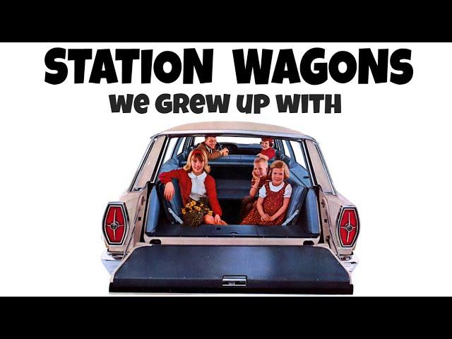 THE STATION WAGONS WE GREW UP WITH