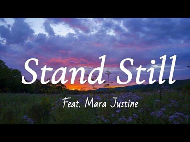 Stand Still | MAVHOUSE | feat. Mara Justine. Lyrics