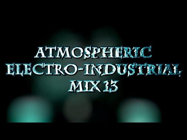 Atmospheric Electro-Industrial Mix 13