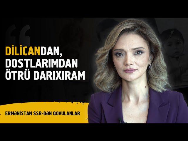 "Silahlılar erməni dilində danışdığımızı görüb təəccübləndilər", - Dilicandan Qovulan Azərbaycanlı