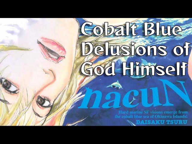 NacuN Manga Overview: Cobalt Blue Delusions of God Himself