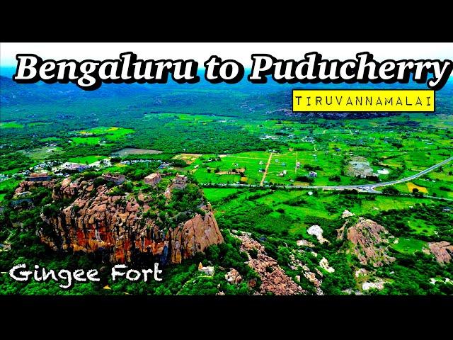 Pondicherry EP 01: RoadTrip 2024 | Bengaluru to Puducherry | Gingee Fort | Tiruvannamalai Temple