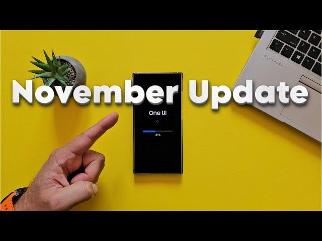 Samsung Galaxy S24 Ultra November Update: Max Security, Animations & More