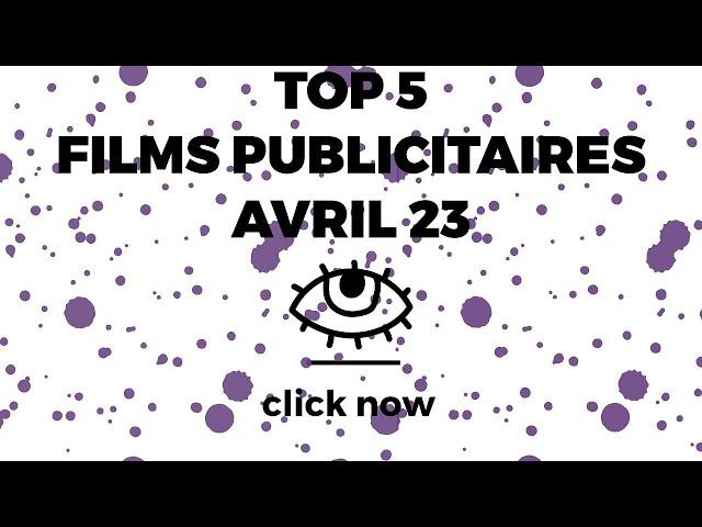 Les meilleures publicités d'avril 2023//TOP 5