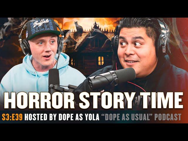 Horror Story Time!! | DOPE AS USUAL