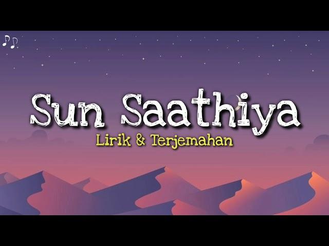 Sun Saathiya Lirik & Terjemahan Indonesia |ABCD 2