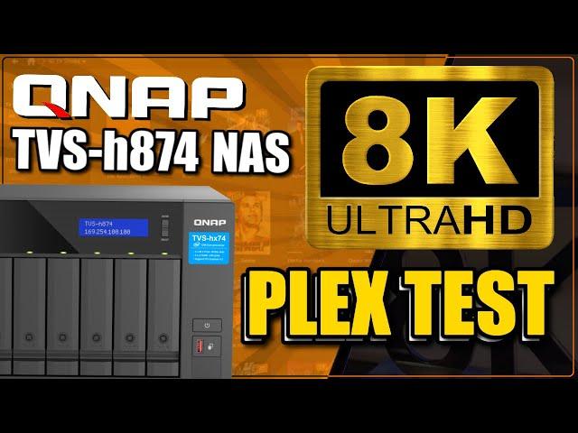 QNAP TVS-h874 8K PLEX TEST (Christmas Special)