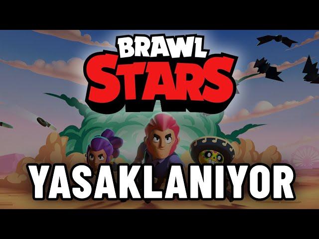 BRAWL STARS YASAKLANSIN 