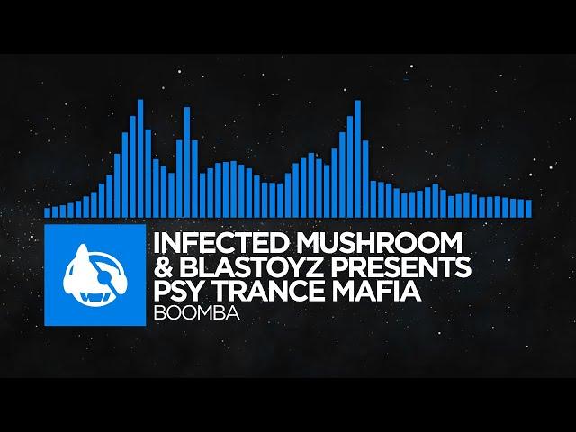 [Psytrance] - Infected Mushroom & Blastoyz pres. Psy Trance Mafia - BOOMBA [Breathe Underwater EP]