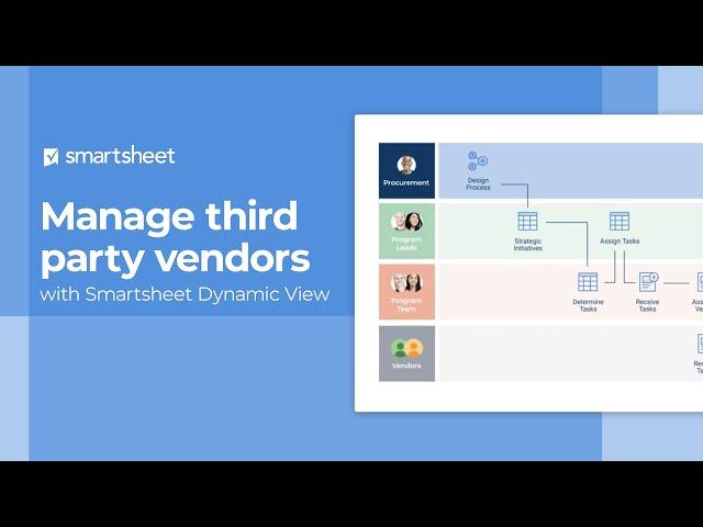 Manage third party vendors with Smartsheet Dynamic View