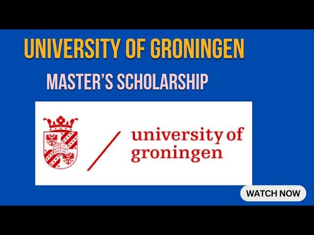 Fully Funded Scholarship in Netherland || Eric Bleumink Scholarship at University of Groningen