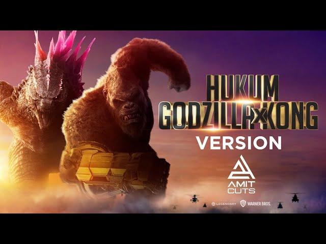 HUKUM - GODZILLA X KONG EMPIRE Version