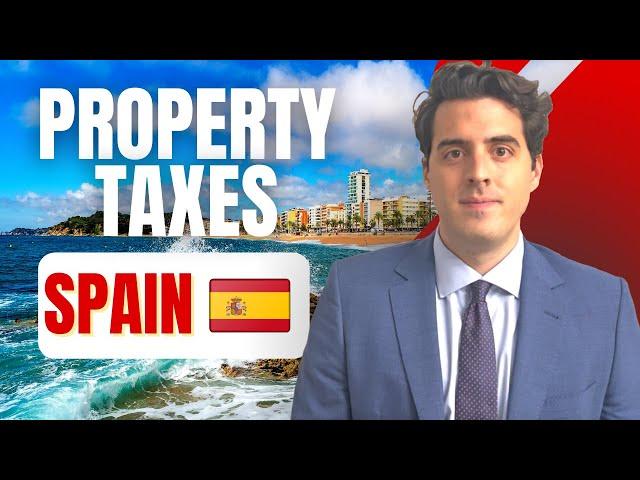 Property TAXES in Spain As a Foreigner | All You Need to Know