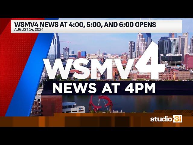 WSMV4 News at 4:00, 5:00, and 6:00 Opens, 8/14/2024