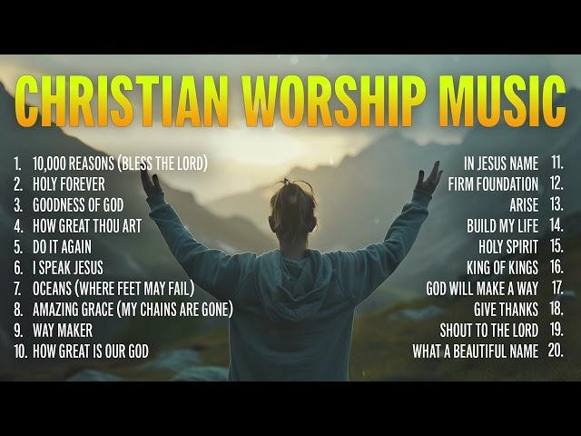 Best Christian Worship Songs Playlist - 2 Hours of Powerful Worship Music