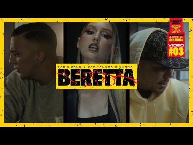 FARID BANG & CAPITAL BRA x SANNA - BERETTA [official Video]