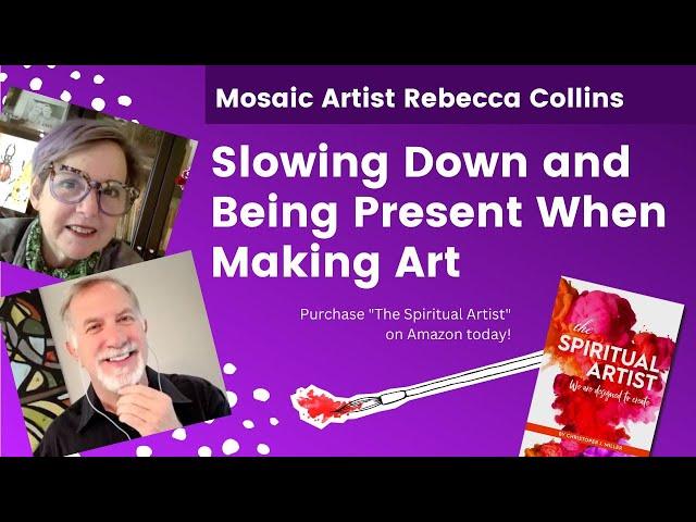 Mosaic Artist Rebecca Collins Recommends Slowing Down and Practicing Presence