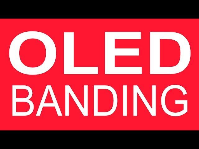 (OLED TV Banding Test) Vertical Banding Lines / Streaks on OLED TVs