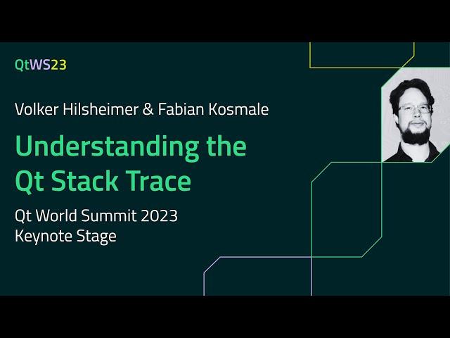 Understanding the Qt Stack Trace with Volker Hilsheimer & Fabian Kosmale | #QtWS23