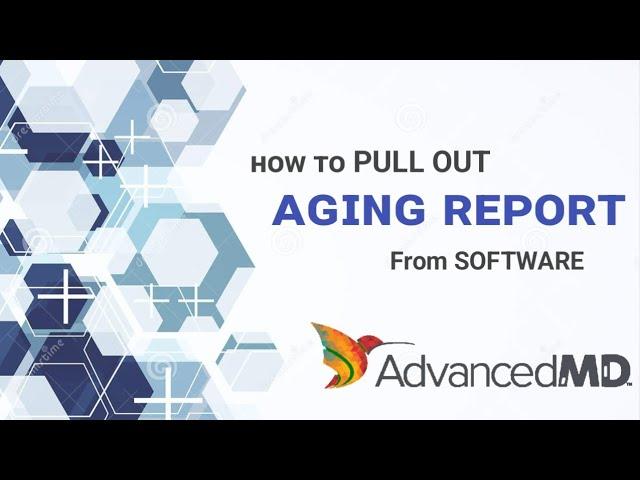 𝗔𝗱𝘃𝗮𝗻𝗰𝗲𝗱𝗠𝗗 1| How to Pull out Aging Report in AdvancedMD | Medical Billing Software Training