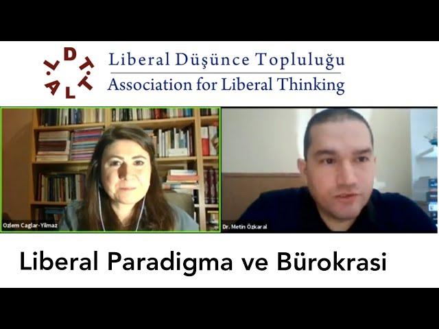 Liberal Paradigma ve Bürokrasi - Dr. Metin Özkaral