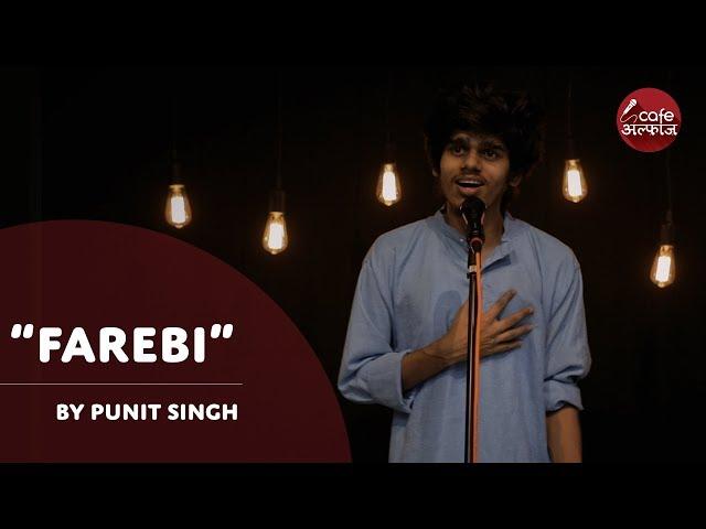 Farebi | By Punit Singh | Cafe Alfaaz