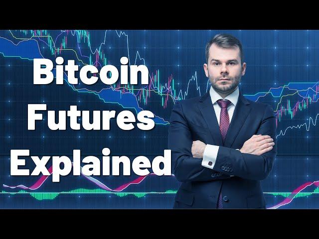 Bitcoin Futures for Dummies - Explained with CLEAR Examples!