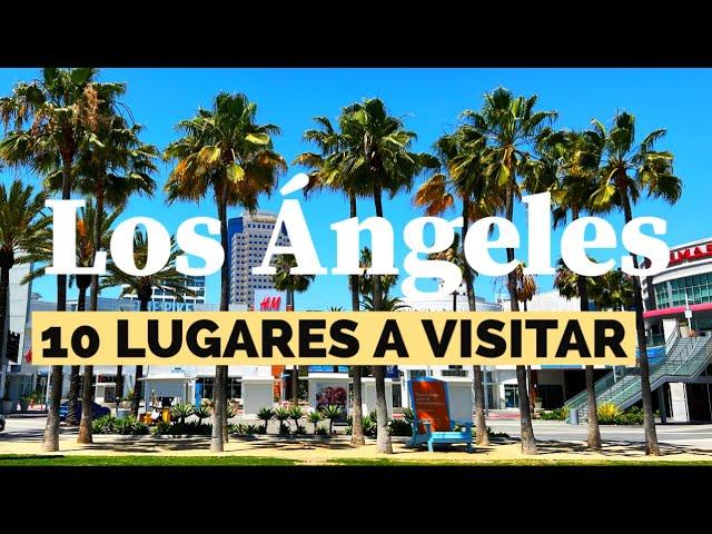 10 Tips para hacer en Los Angeles California y cuanto puedes gastar