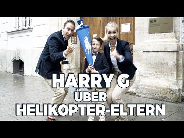 HARRY G über Helikopter-Eltern