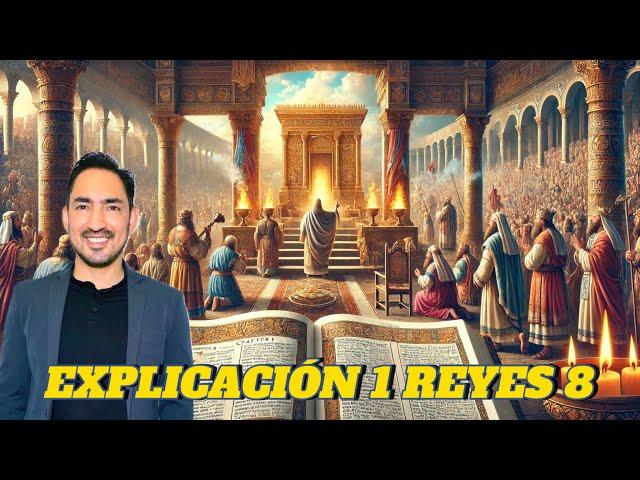 EXPLICACIÓN 1 REYES CAPÍTULO 8