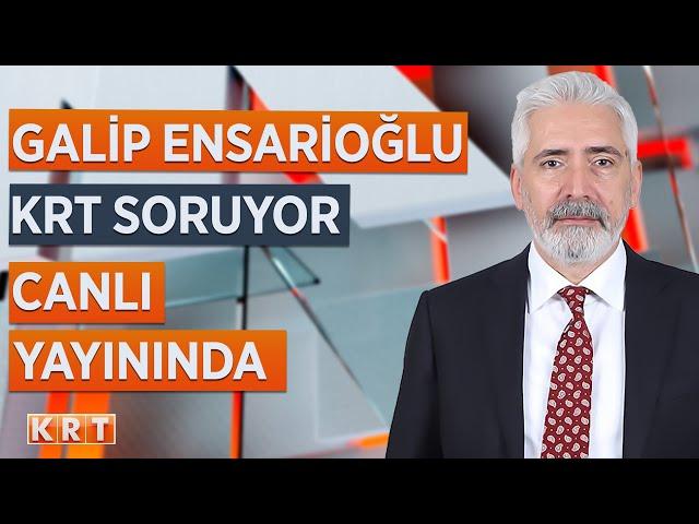 #CANLI l GALİP ENSARİOĞLU KRT SORUYOR CANLI YAYININDA |  l 31.10.2024 l #KRT