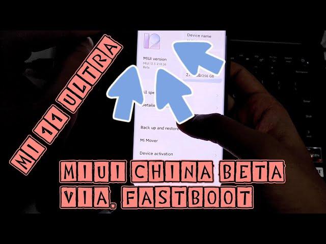 Bootloader Unlock & MIUI China Beta Installation Via. Fast boot | Mi 11 Ultra | No Root | No Magisk