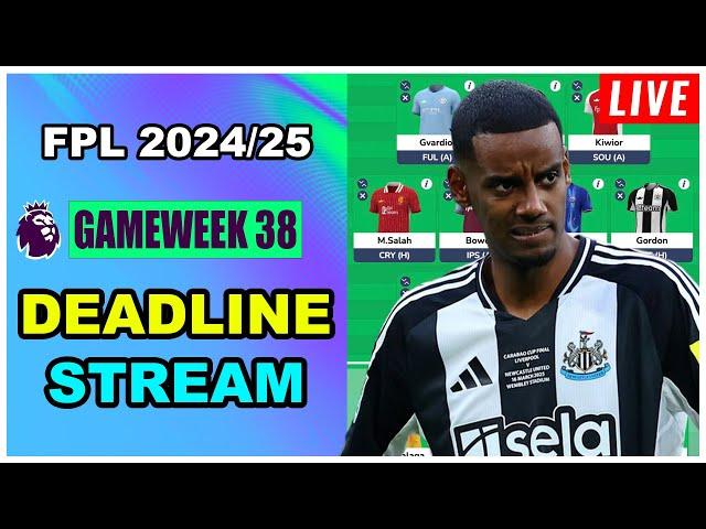 FPL Gameweek 38: DEADLINE STREAM | Live Q&A | Fantasy Premier League Tips 2024/25
