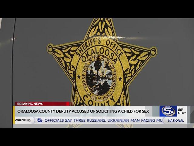 Okaloosa Co. Deputy arrested and fired for solicitation of a child