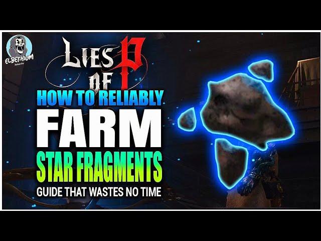 HOW TO RELIABLY Farm Star Fragments GUIDE | Lies Of P