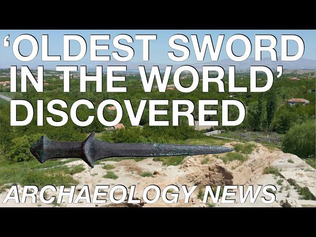 BREAKING NEWS - 'Oldest Sword In The World' Discovered // Aslantepe // Bronze Age Weaponry