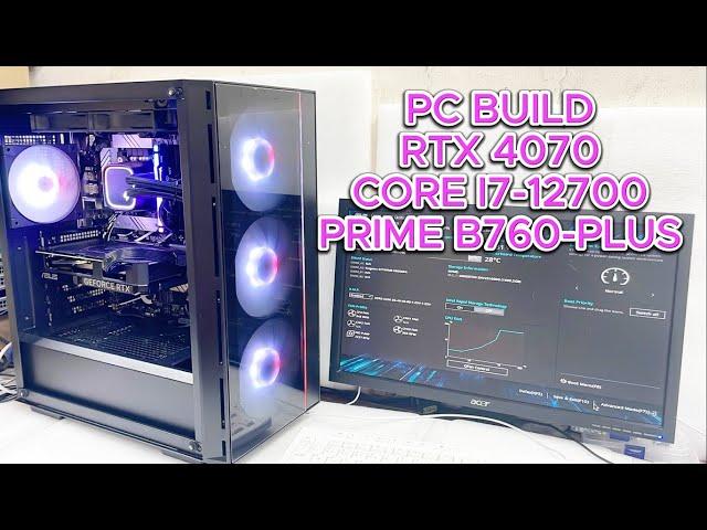 RTX 4070 PC Build i7-12700 | ASUS PRIME B760-PLUS | PC assembly i7 12Th Gen RTX4070 tutorial !!!