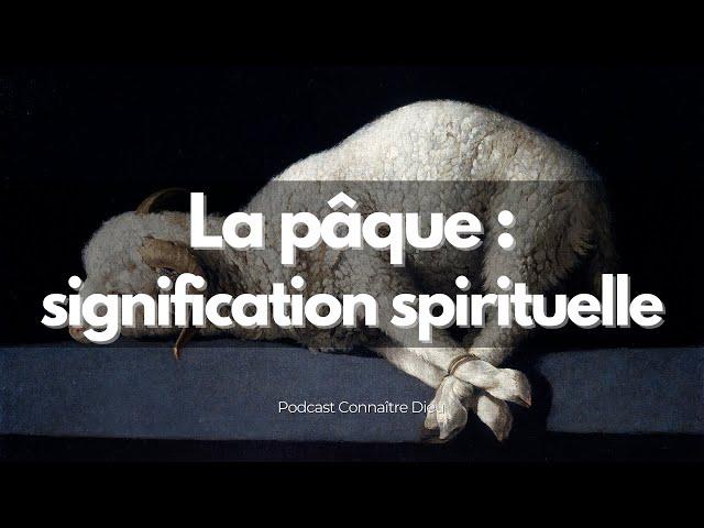 La pâque : signification spirituelle